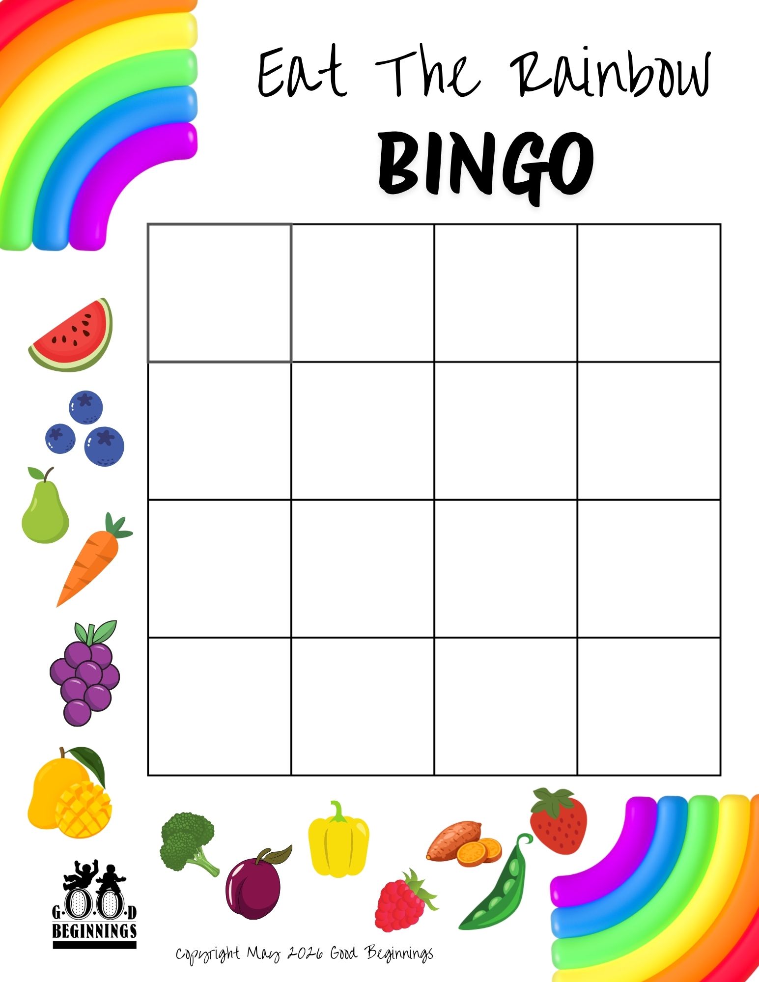 Eat The Rainbow Food Bingo (c) Printable "Eat The Rainbow BINGO" game sheet by Good Beginnings, featuring a blank 4x4 grid surrounded by colorful illustrations of fruits and vegetables like watermelon, blueberries, carrots, and broccoli, with a rainbow design in the corners.